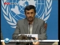 President Ahmadinejad - Press Conference after his Speech - 20th April 09 - English